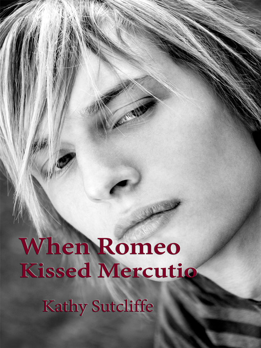 Title details for When Romeo Kissed Mercutio by Kathy Sutcliffe - Available